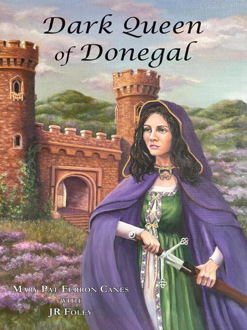 Title details for Dark Queen of Donegal by Mary Pat Ferron Canes - Available
